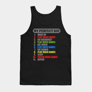 My Perfect Day, Video Games, Video Games Lover, Nerd, Geek, Funny Gamer, Video Games Love Birthday Gift, Gaming Girl, Gaming Boy Tank Top